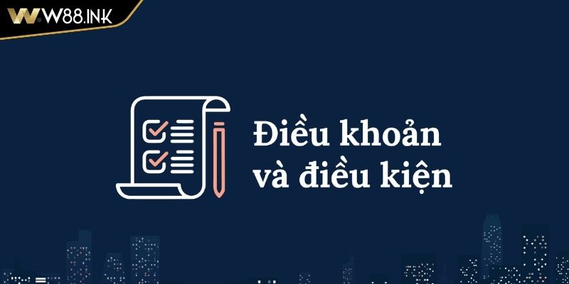 Đăng ký w88 2 Điều khoản và điều kiện